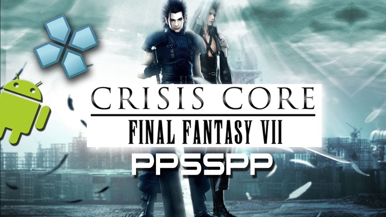 Best ppsspp build for crisis core 3
